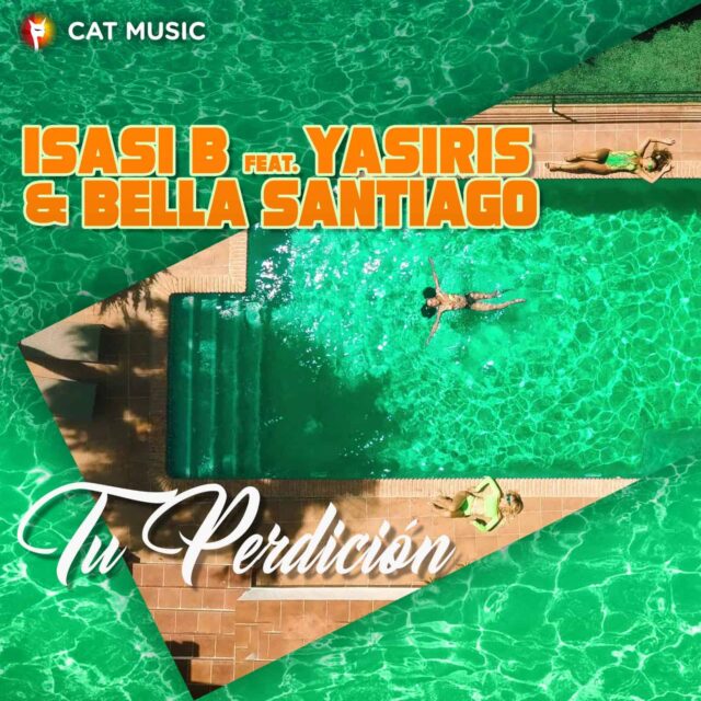 Yasiris, Isasi B y Bella Santiago - tu perdición