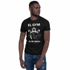 Camiseta "El Gym es mi Biblia" de manga corta unisex
